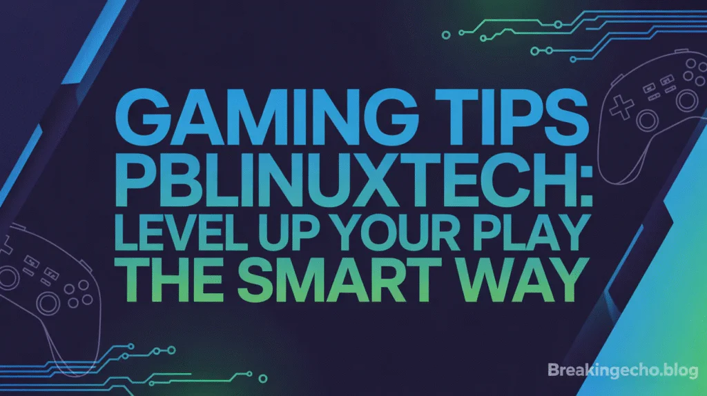Gaming Tips PBLinuxTech