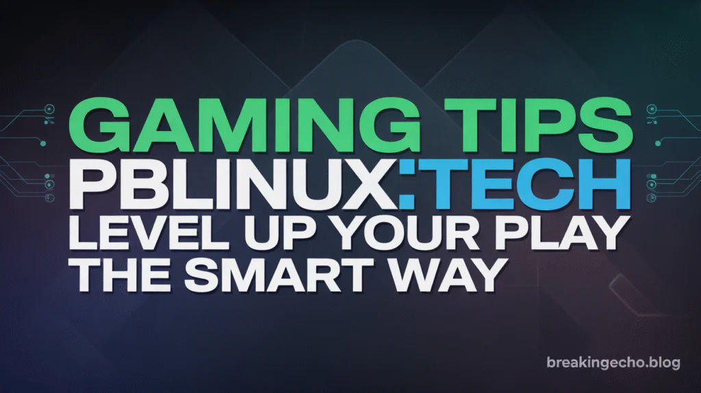 Gaming Tips PBLinuxTech