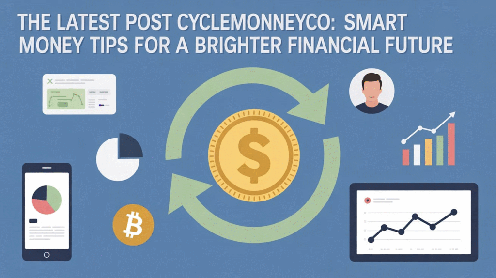 Latest Post CycleMoneyCo