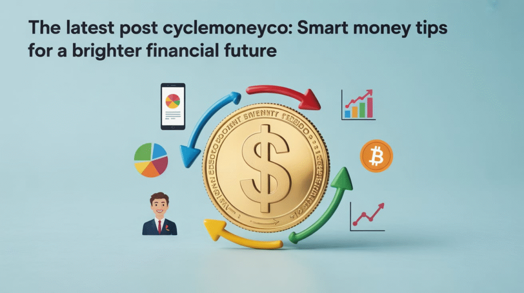Latest Post CycleMoneyCo